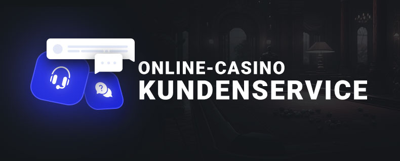 Online-Casino kundenservice