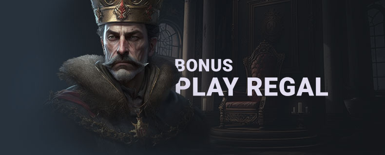 Banner bonuses play regal