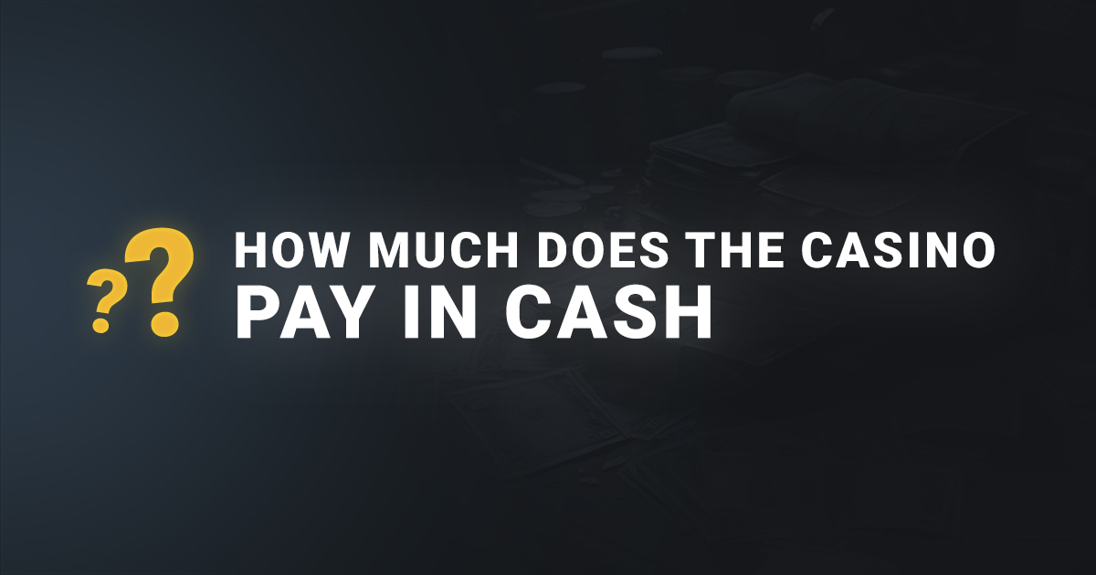 Casino pay in cash