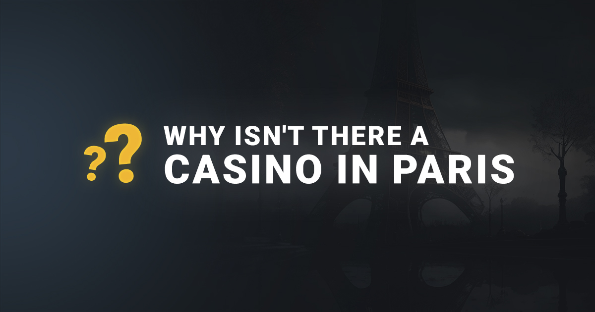 Why isn't there a casino in Paris