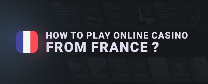 How to play online casino from France