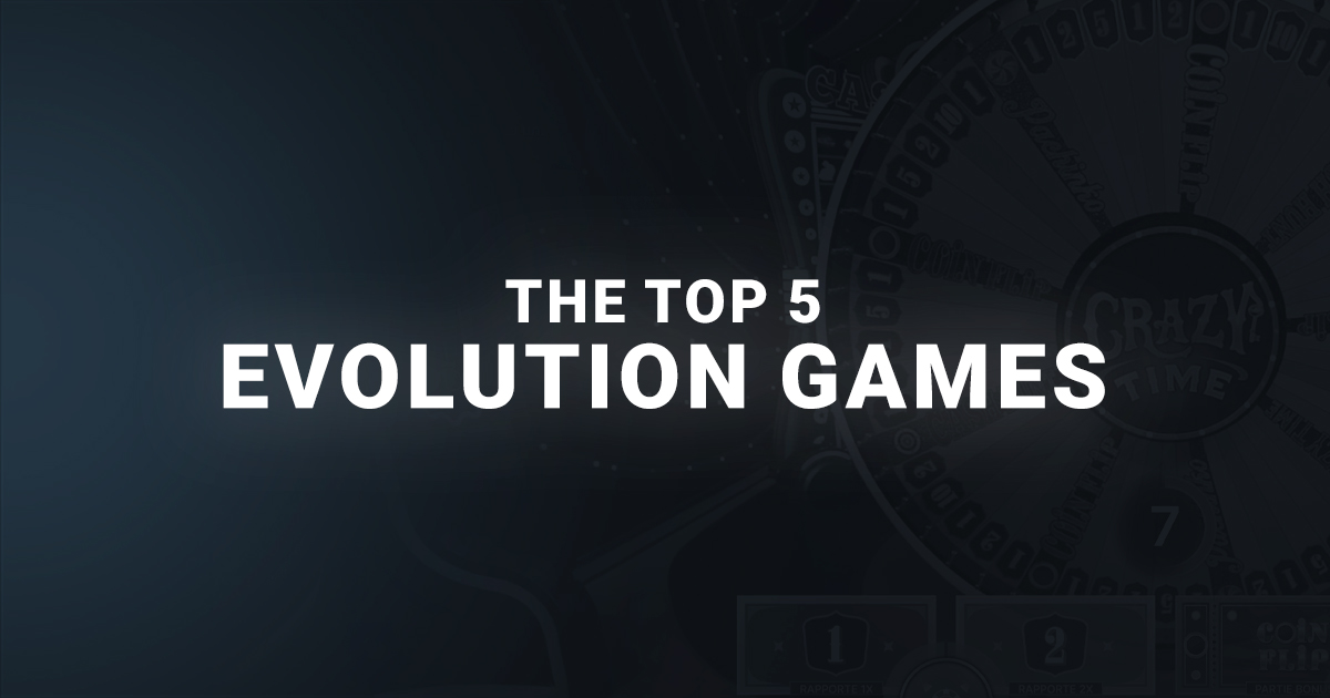 The Top5 Evolution Games