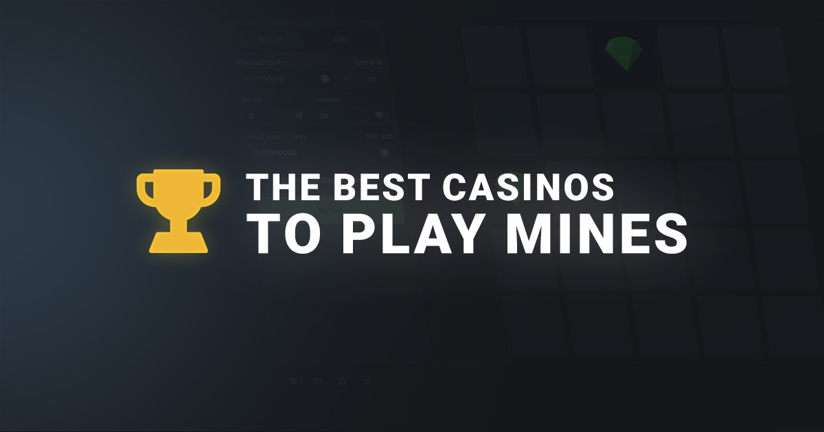 The best casinos to play Mines